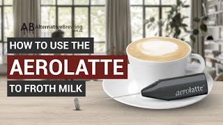 How To Use the AeroLatte To Froth Milk [upl. by Brigitta]