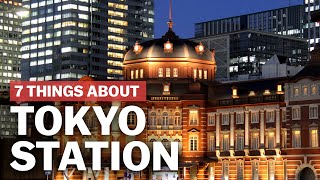 7 Things to know about Tokyo Station  japanguidecom [upl. by Viguerie]