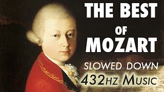 The Best Of Mozart  Slowed Down  432Hz  45 Hours [upl. by Aniroc]