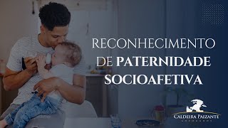 Reconhecimento de Paternidade Socioafetiva [upl. by Kipton]