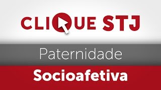 Clique STJ  Paternidade Socioafetiva 05102018 [upl. by Kristian513]