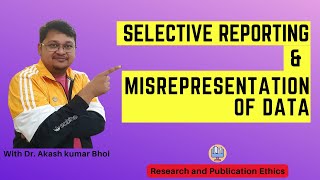 Selective Reporting amp Misrepresentation of Data  eSupport for Research  2022  Dr Akash Bhoi [upl. by Olia135]