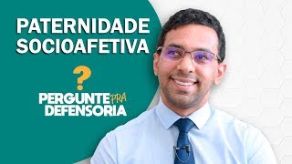 Paternidade socioafetiva O que é Como fazer o reconhecimento [upl. by Samtsirhc75]